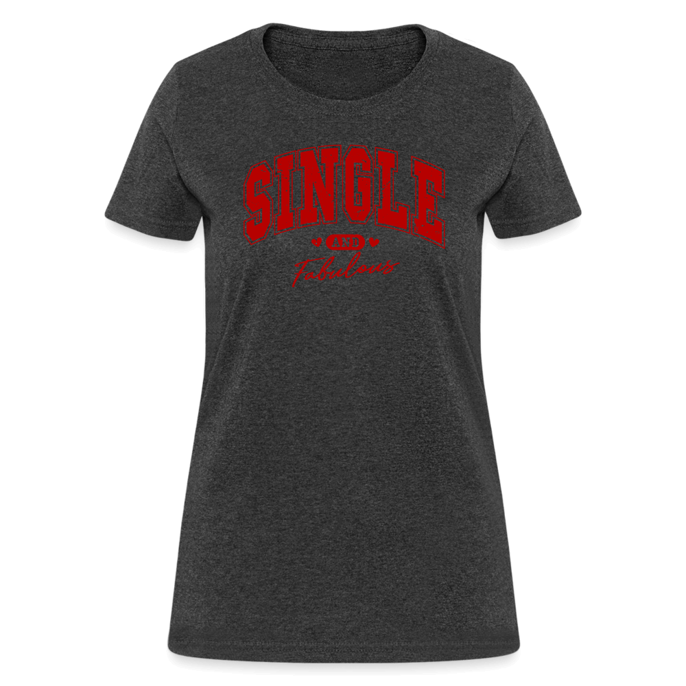 Single and Fabulous Women's Contoured T-Shirt - heather black