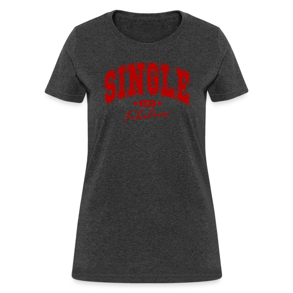 Single and Fabulous Women's Contoured T-Shirt - heather black