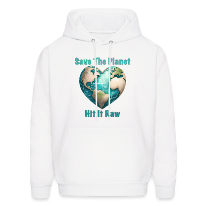 Save The Planet Hit It Raw Hoodie (Funny Environmental Awareness) - white