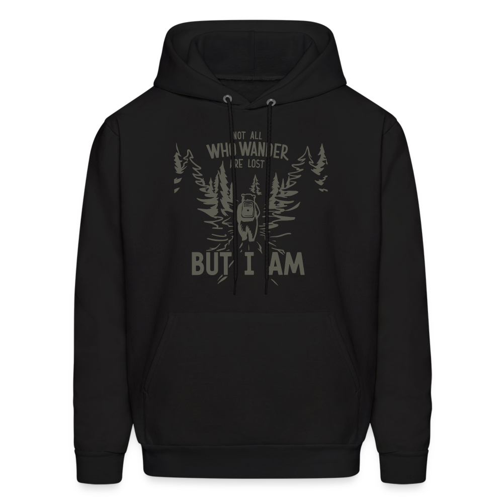 Not All Who Wonder Are Lost, But I Am (Camping Humor) Hoodie - black