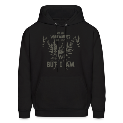 Not All Who Wonder Are Lost, But I Am (Camping Humor) Hoodie - black