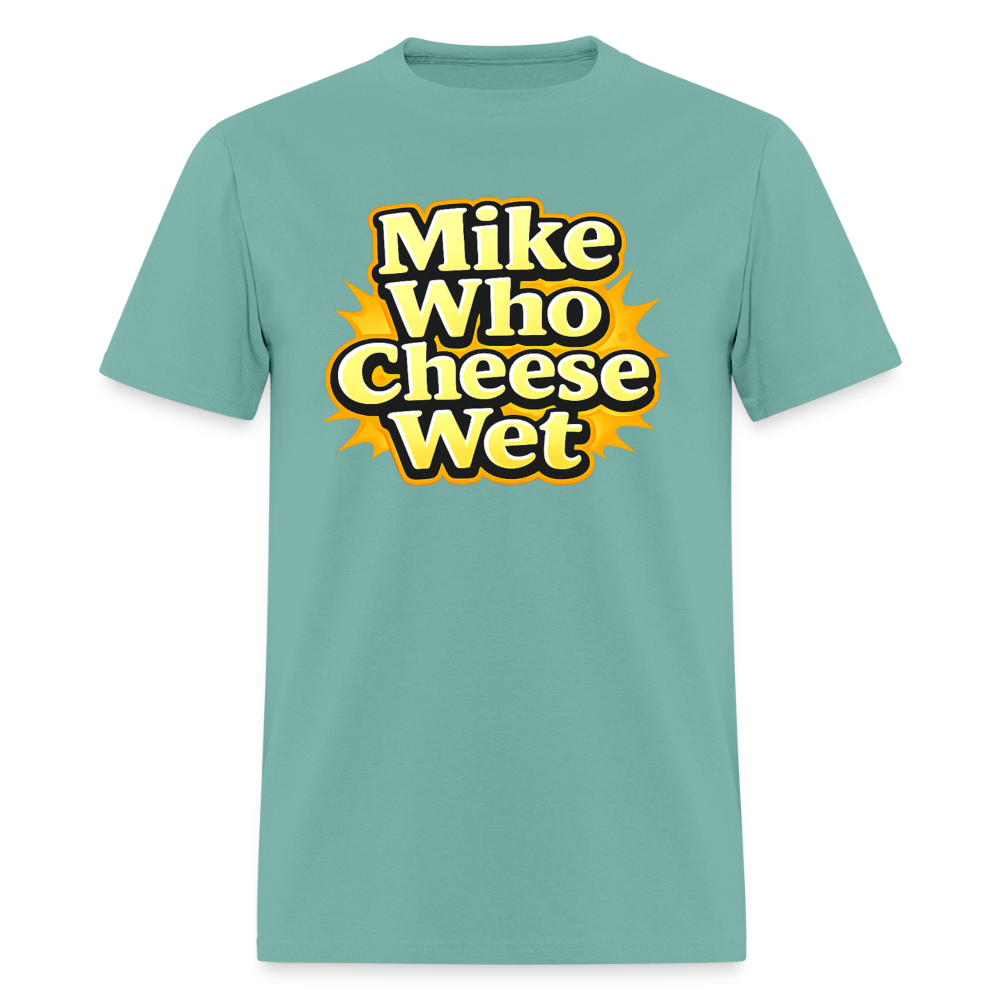 Mike Who Cheese Wet Funny Adult Humor T-Shirt Color: Black