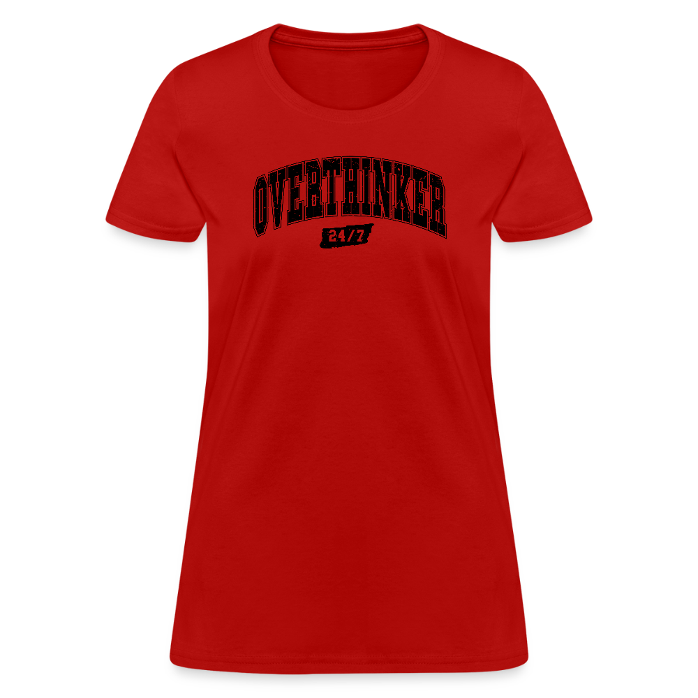 Overthinker 24/7 Women's T-Shirt – Fun and Flattering Fit - red