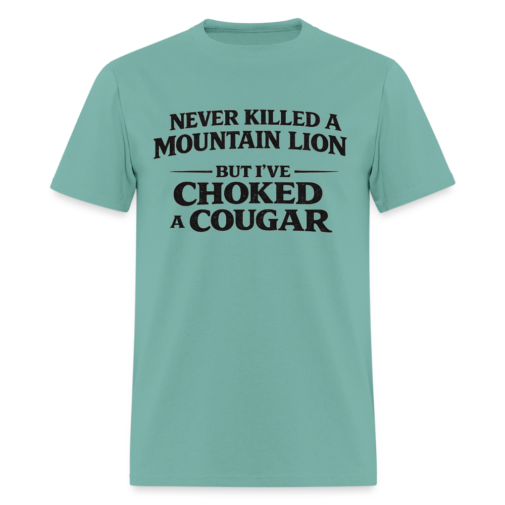 Choked a Cougar Funny Adult Humor T-Shirt Color: Aquatic