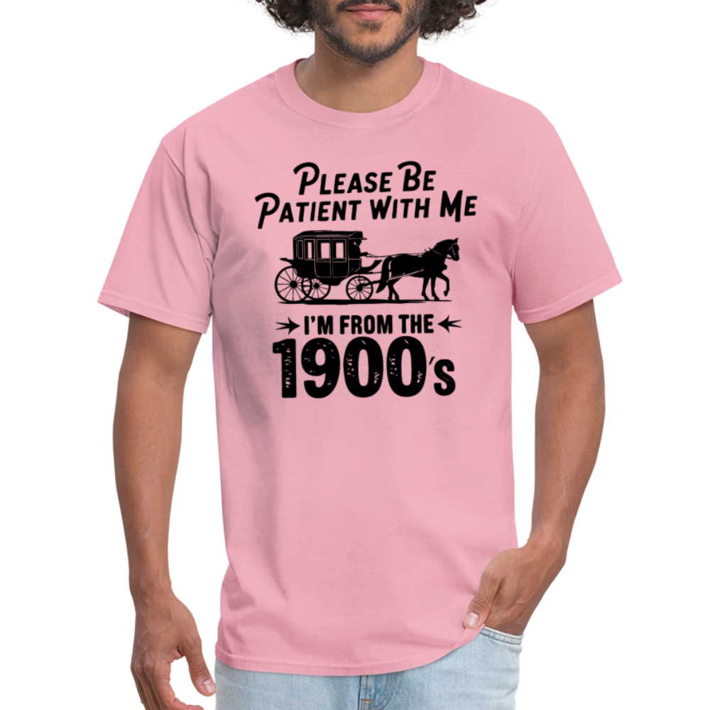 Please Be Patient With Me I'm From the 1900s T-Shirt - pink