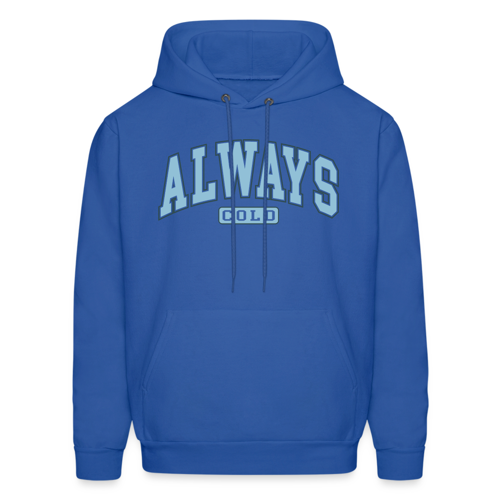 Always Cold Hoodie - royal blue