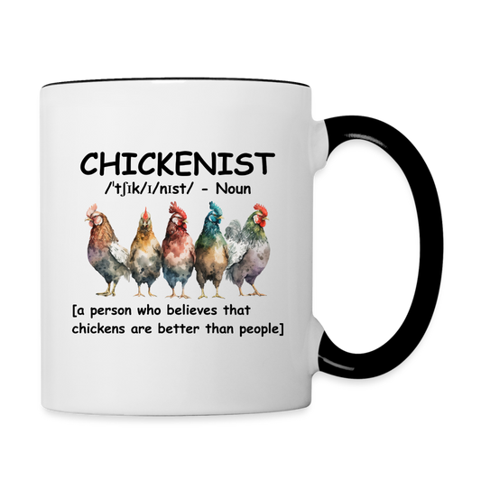 Chickenist Coffee Mug (Chickens are better than people) - white/black