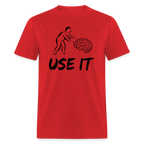 Funny You Have A Brain Use It (Sarcastic Humor) T-Shirt