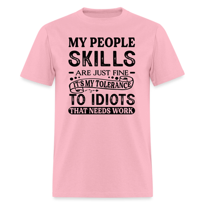 It's My Tolerance To Idiots That Needs Work T-Shirt - pink