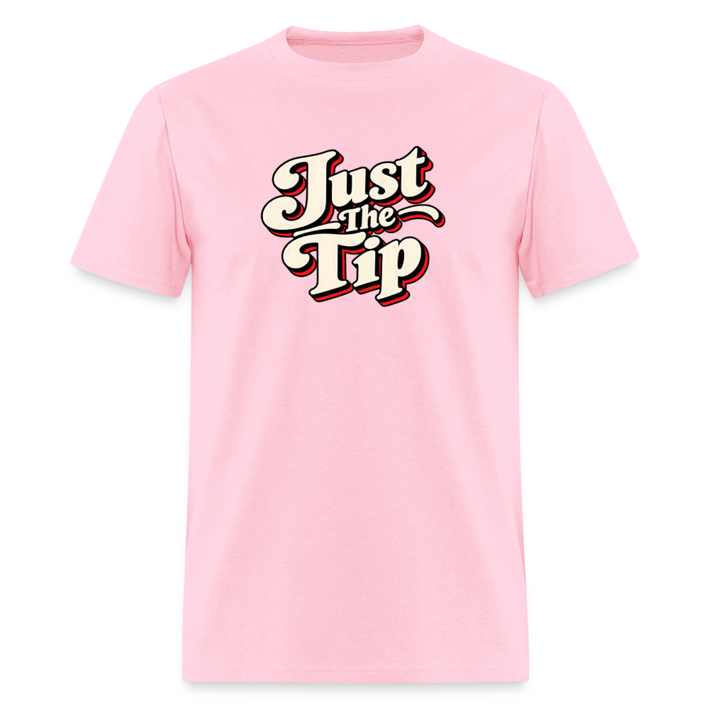 Just the Tip Funny Adult Humor T-Shirt Color: Pink