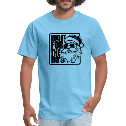 I Do It for the Ho's Funny Christmas Santa T-Shirt - aquatic blue