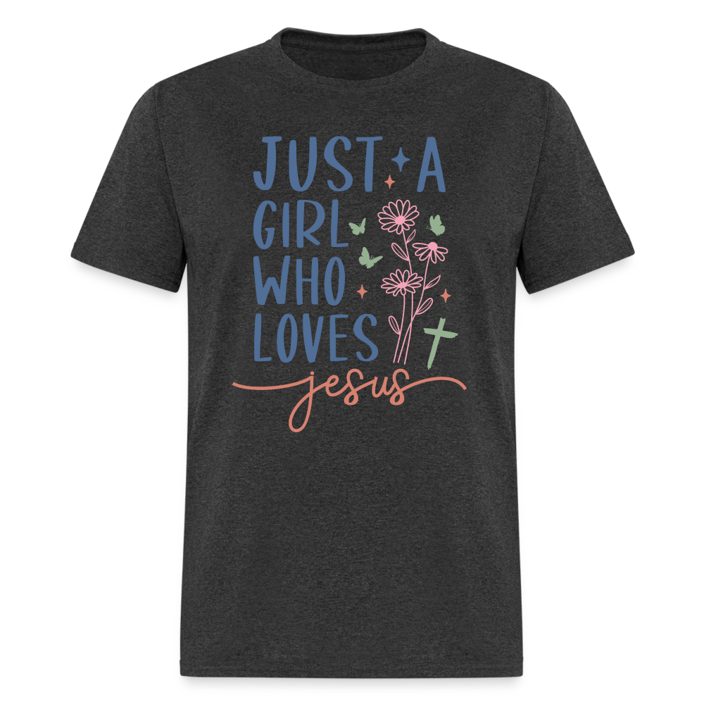 Just A Girl Who Loves Jesus T-Shirt - heather black