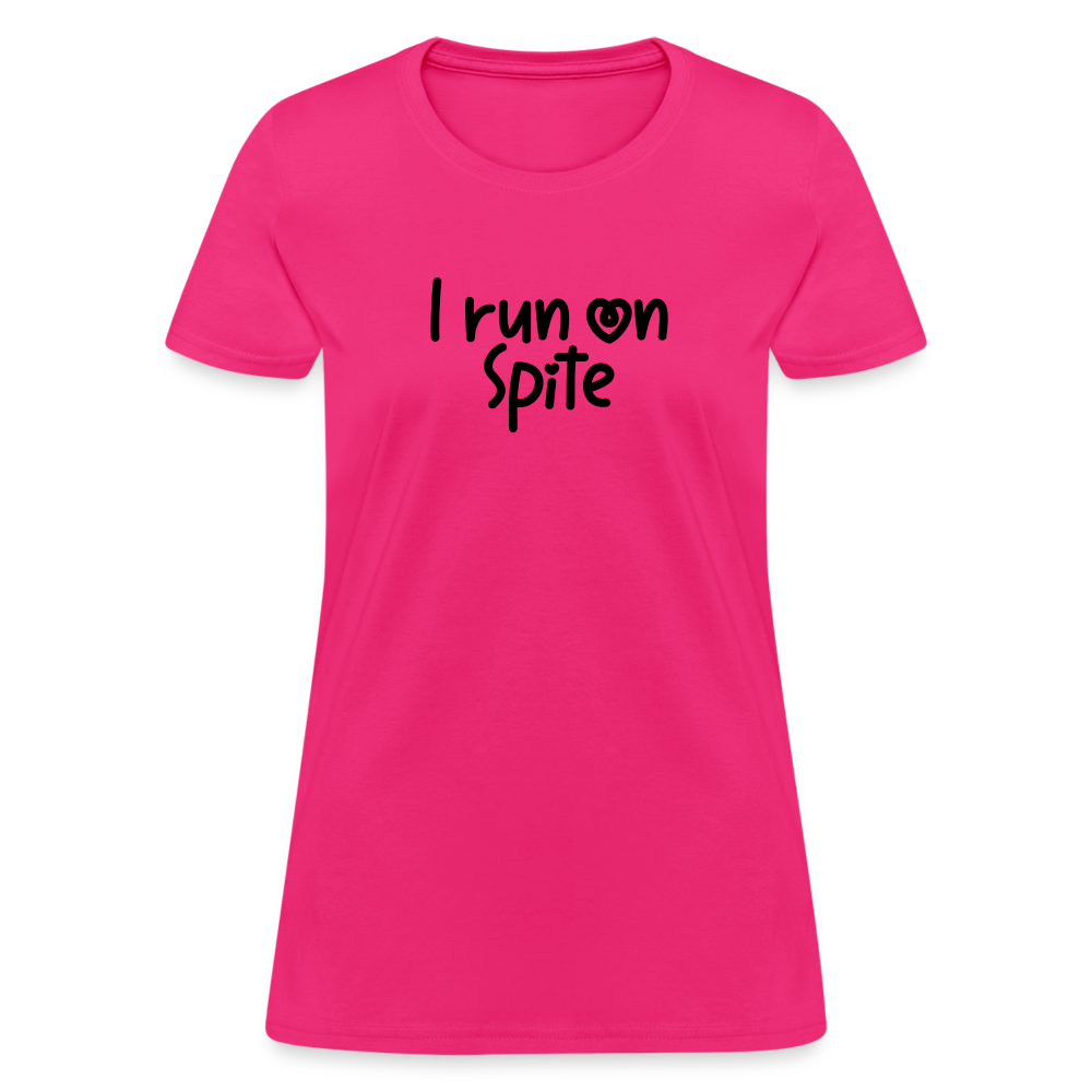 I Run On Spite Women's T-Shirt - fuchsia