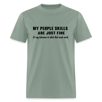 It's My Tolerance To Idiots That Needs Work T-Shirt - sage