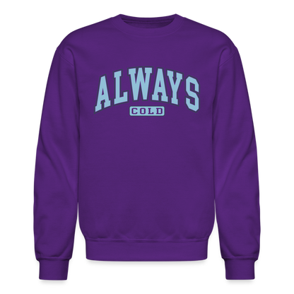 Always Cold Sweatshirt - purple