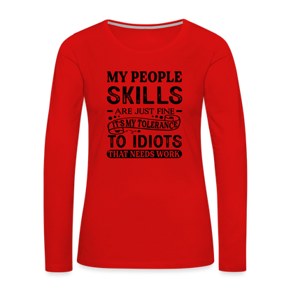 My People Skills Are Just Fine Women's Premium Long Sleeve T-Shirt - red