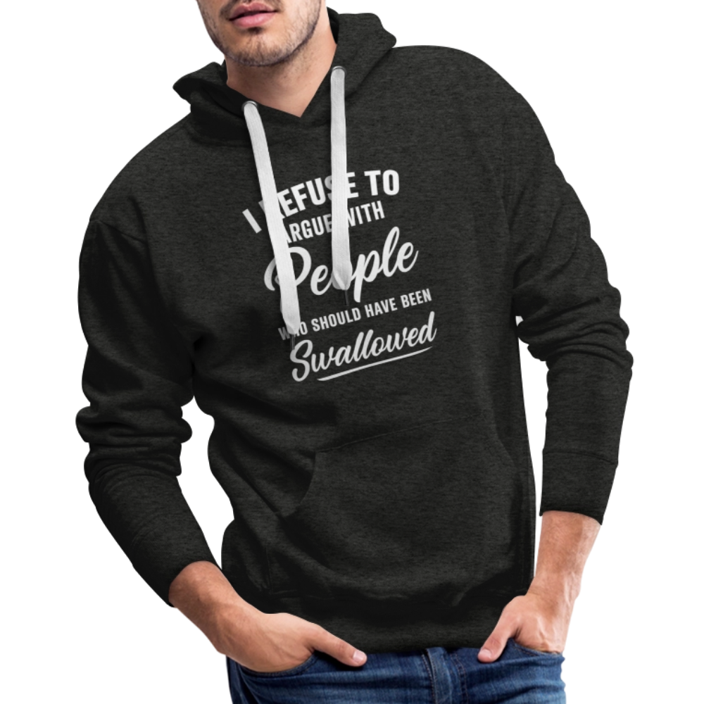 I Refuse To Argue With People Hoodie – Funny Adult Humor - charcoal grey