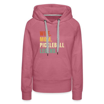 Wife Mom Pickleball Legend Women’s Premium Hoodie - mauve