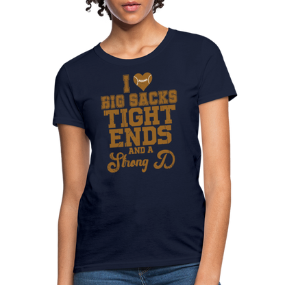 I Heart Big Sacks Tight Ends and A Strong D Women's T-Shirt (Football Season) - navy