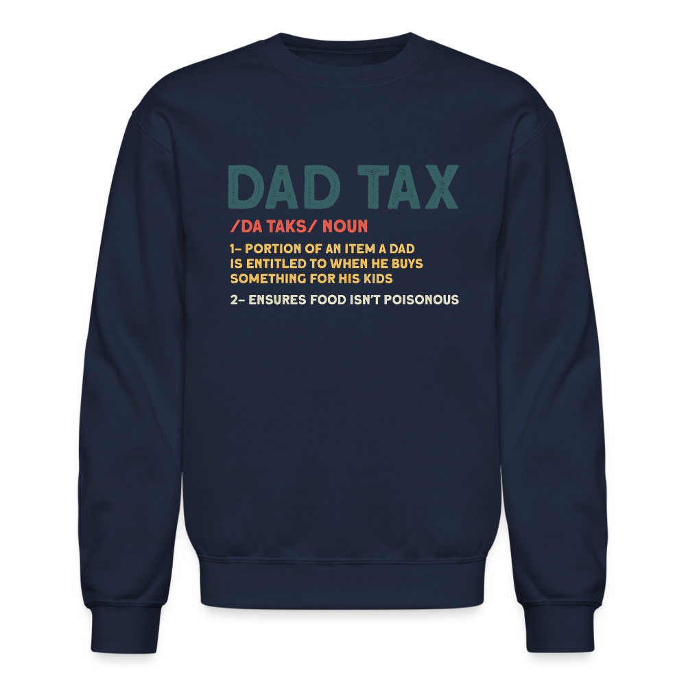 Dad Tax Meaning Sweatshirt (Da Taks / Noun) - navy