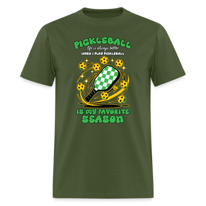 Pickleball Is My Favorite Season T-Shirt - military green