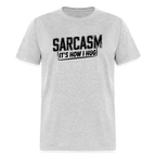 Sarcasm It's How I Hug T-Shirt