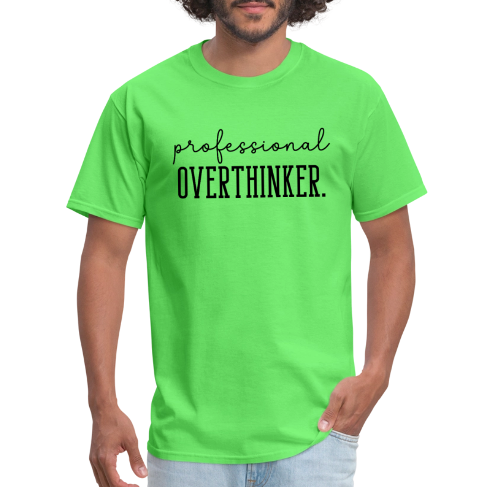 Professional Overthinker T-Shirt - kiwi