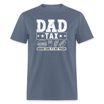 Dad Tax T-Shirt - denim