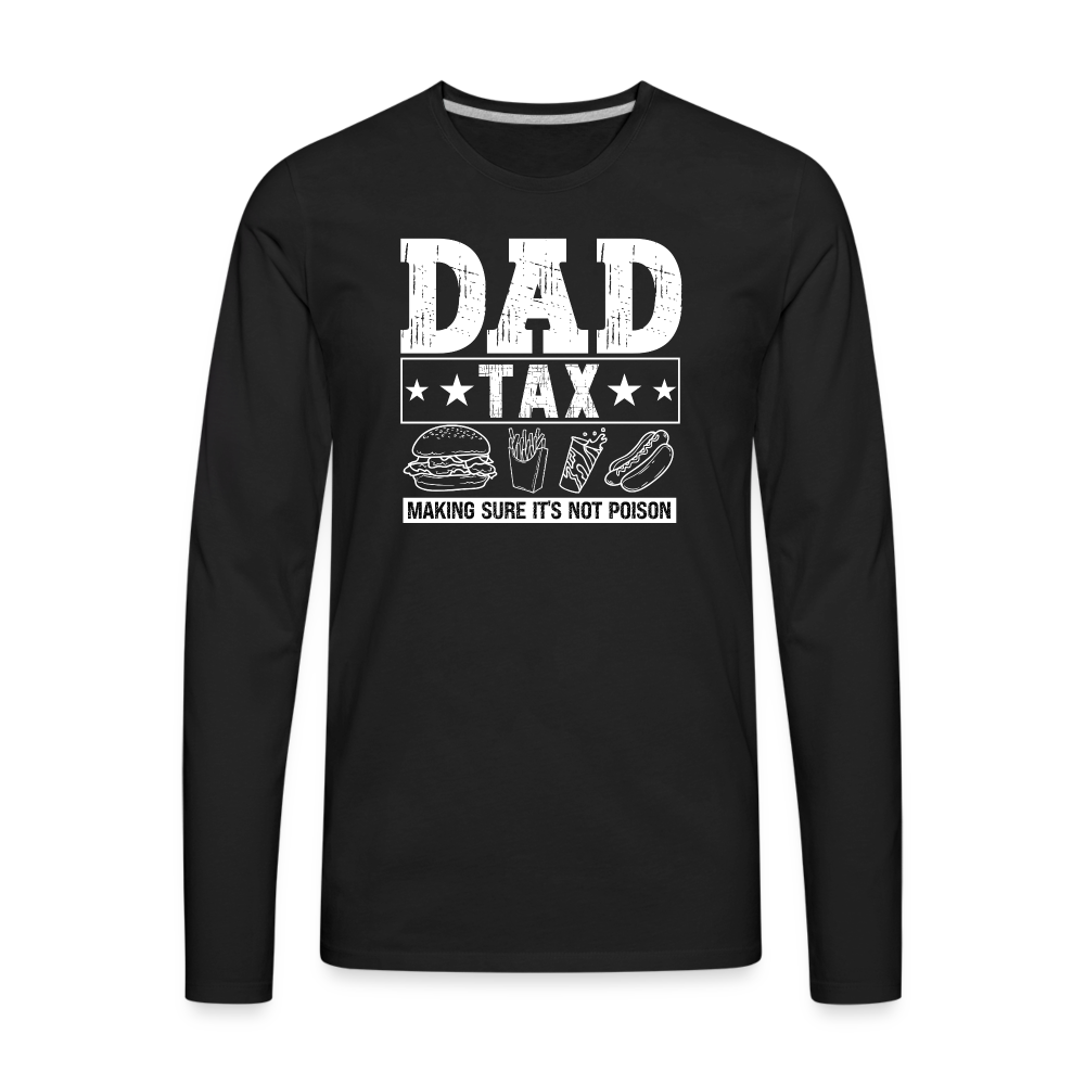 Dad Tax Long Sleeve T-Shirt - black