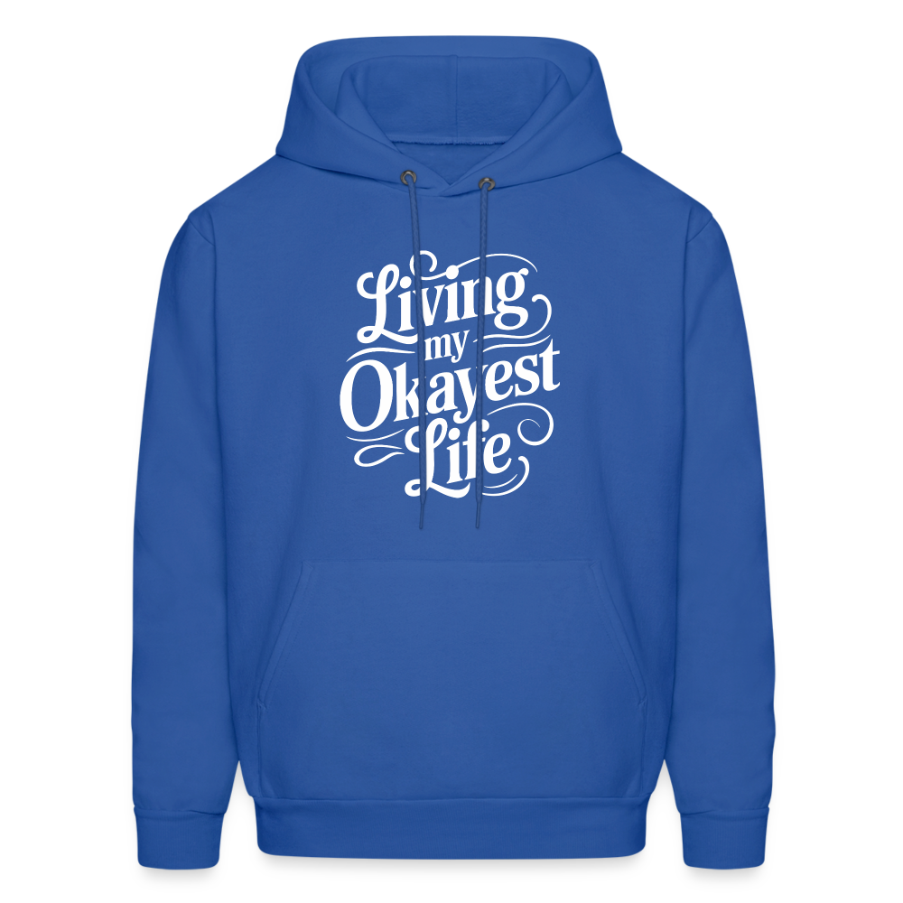 Living My Okayest Life Hoodie - royal blue