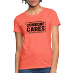Someone Cares, Not Me (Sarcasm) Women's Contoured T-Shirt