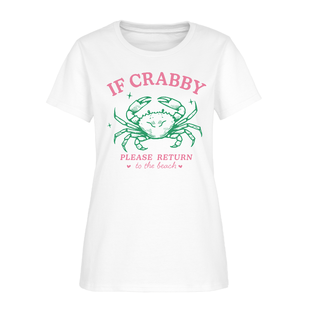 If Crabby Return to Beach Tee – Beach Vibes Women’s Shirt - white