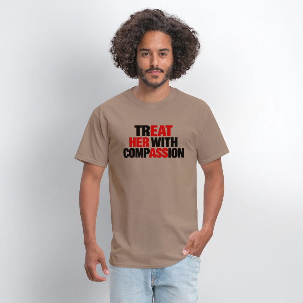 Treat Her With Compassion T-Shirt – Adult Humor Tee - safari
