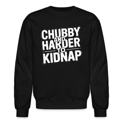 Chubby and Harder to Kidnap Sweatshirt - black