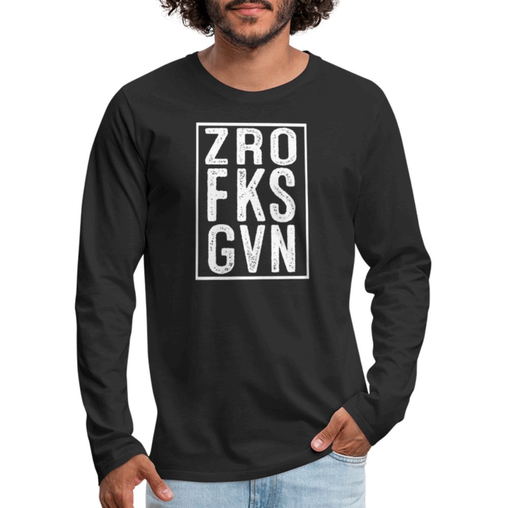 ZRO FKS GVN (Zero Fucks Given) Men's Premium Long Sleeve T-Shirt - black
