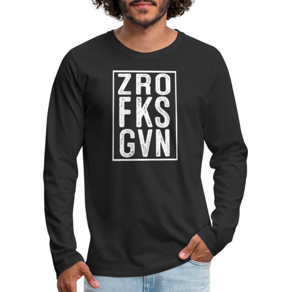 ZRO FKS GVN (Zero Fucks Given) Men's Premium Long Sleeve T-Shirt - black