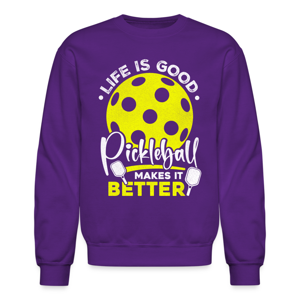 Life Is Good Pickleball Makes It Better Sweatshirt - purple