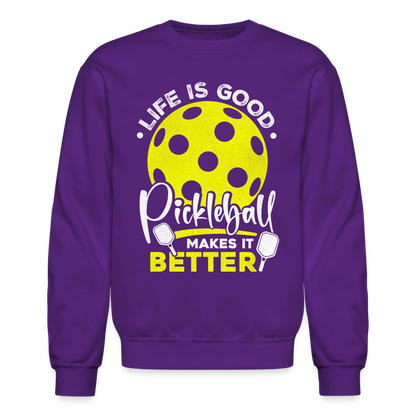 Life Is Good Pickleball Makes It Better Sweatshirt - purple