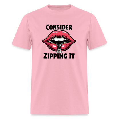 Consider Zipping It T-Shirt - pink