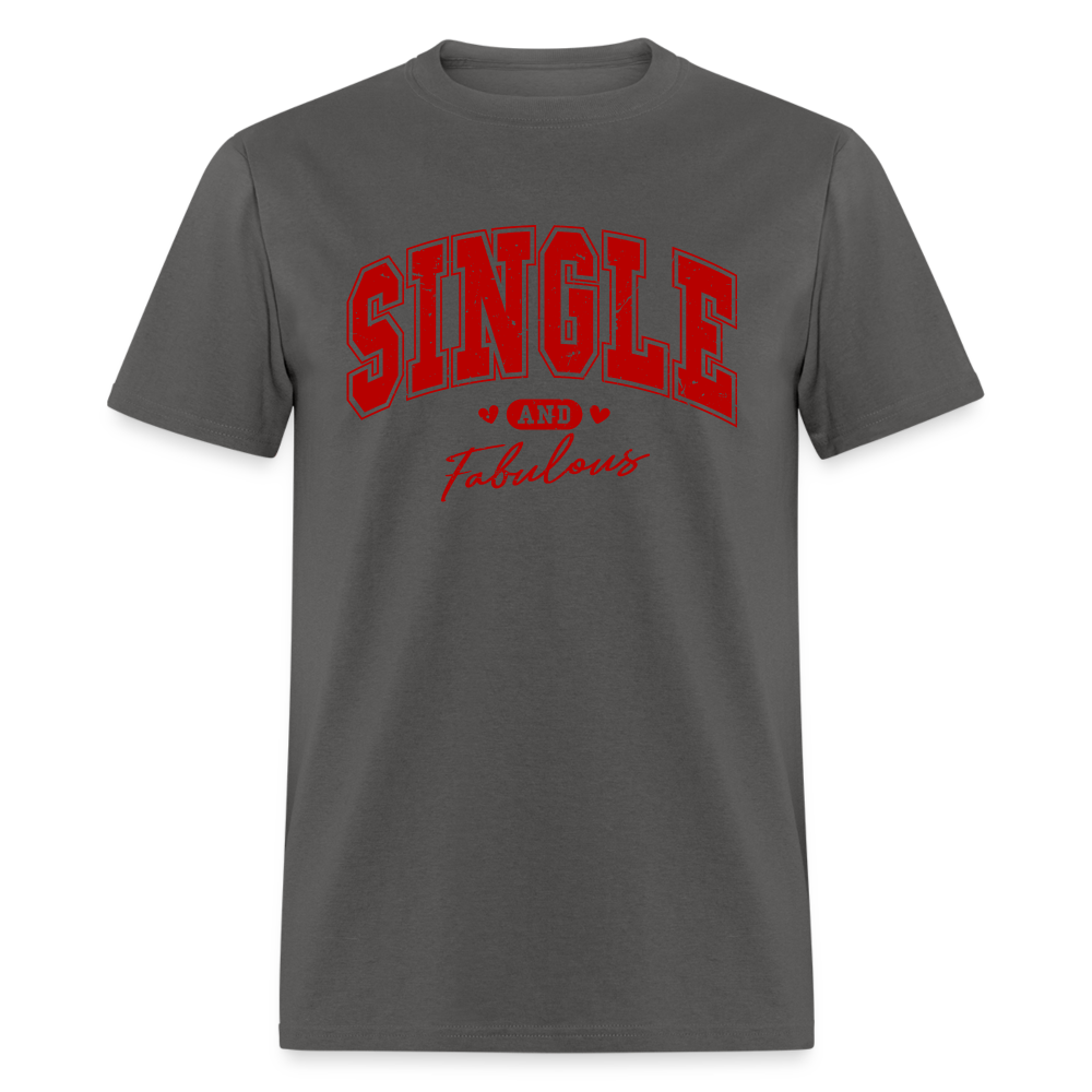 Single and Fabulous T-Shirt - charcoal