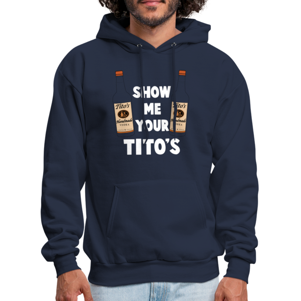 Show Me Your Tito's (Handmade Vodka) Hoodie - navy