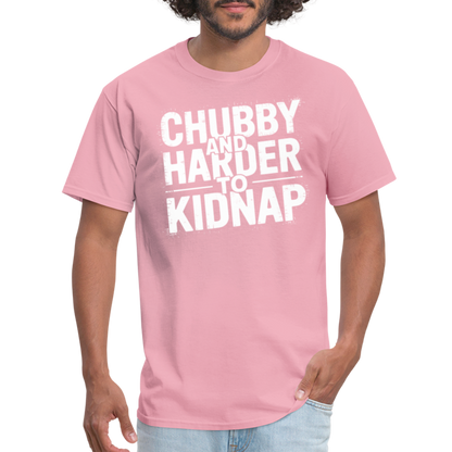 Chubby and Harder to Kidnap T-Shirt - pink