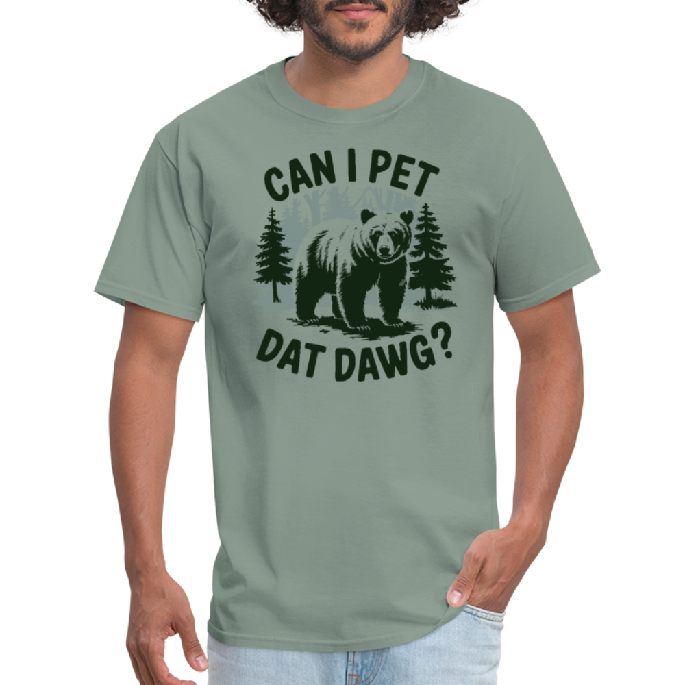 Can I Pet That Dawg T-Shirt - sage