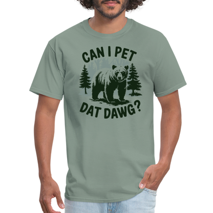 Can I Pet That Dawg T-Shirt - sage