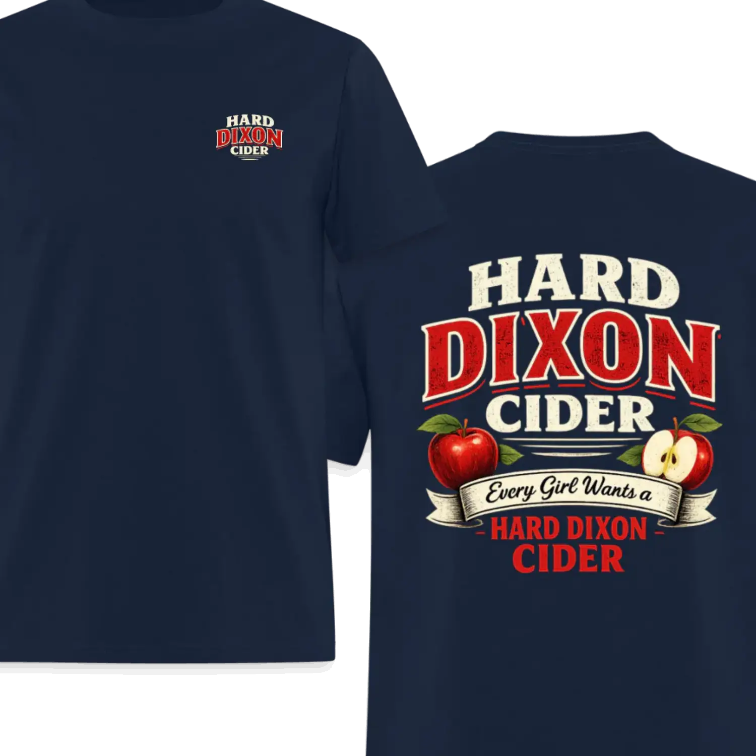 Hard Dixon Cider Funny Graphic T-Shirt (Front & Back Print) Color: Navy
