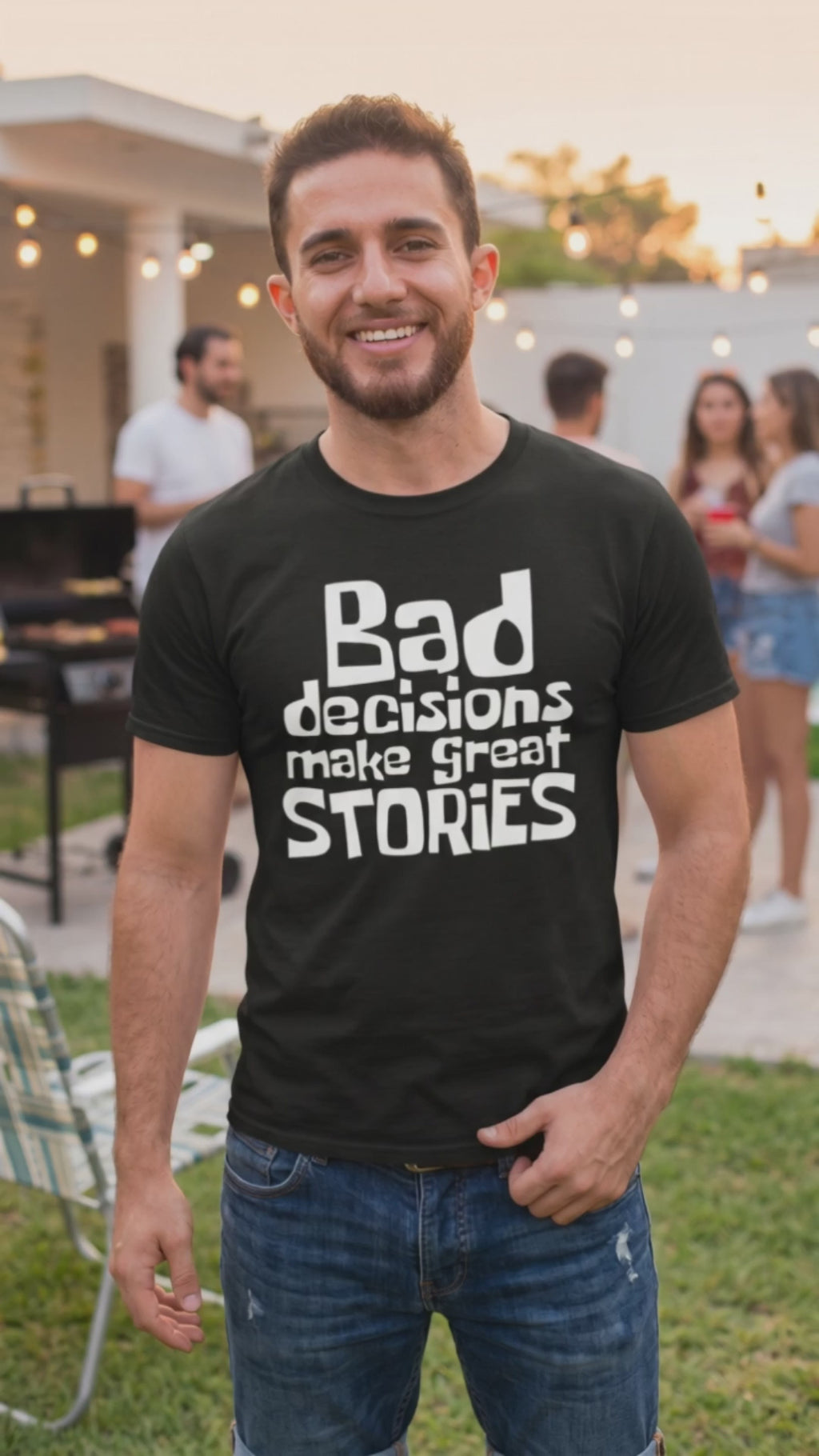 Bad Decisions Make Great Stories T-Shirt Video