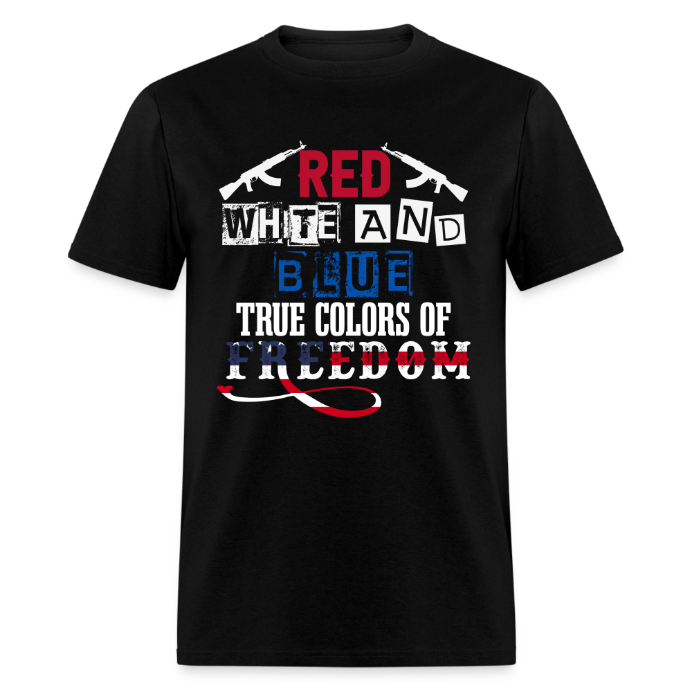 True Colors of Freedom T-Shirt Red White and Blue Color: black