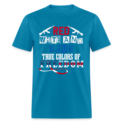 True Colors of Freedom T-Shirt Red White and Blue Color: turquoise