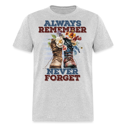 Always Remember Never Forget T-Shirt Color: heather gray