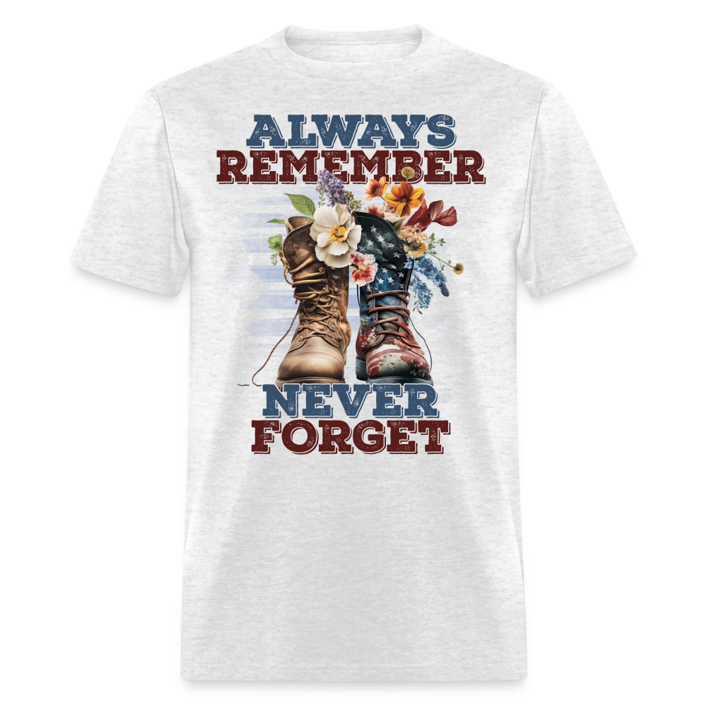 Always Remember Never Forget T-Shirt Color: light heather gray